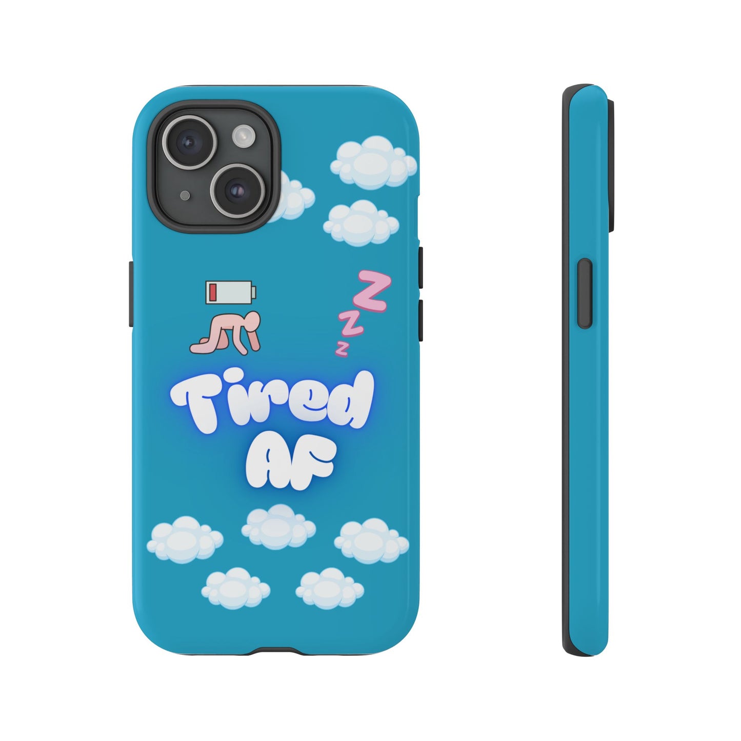 Tired AF phone case