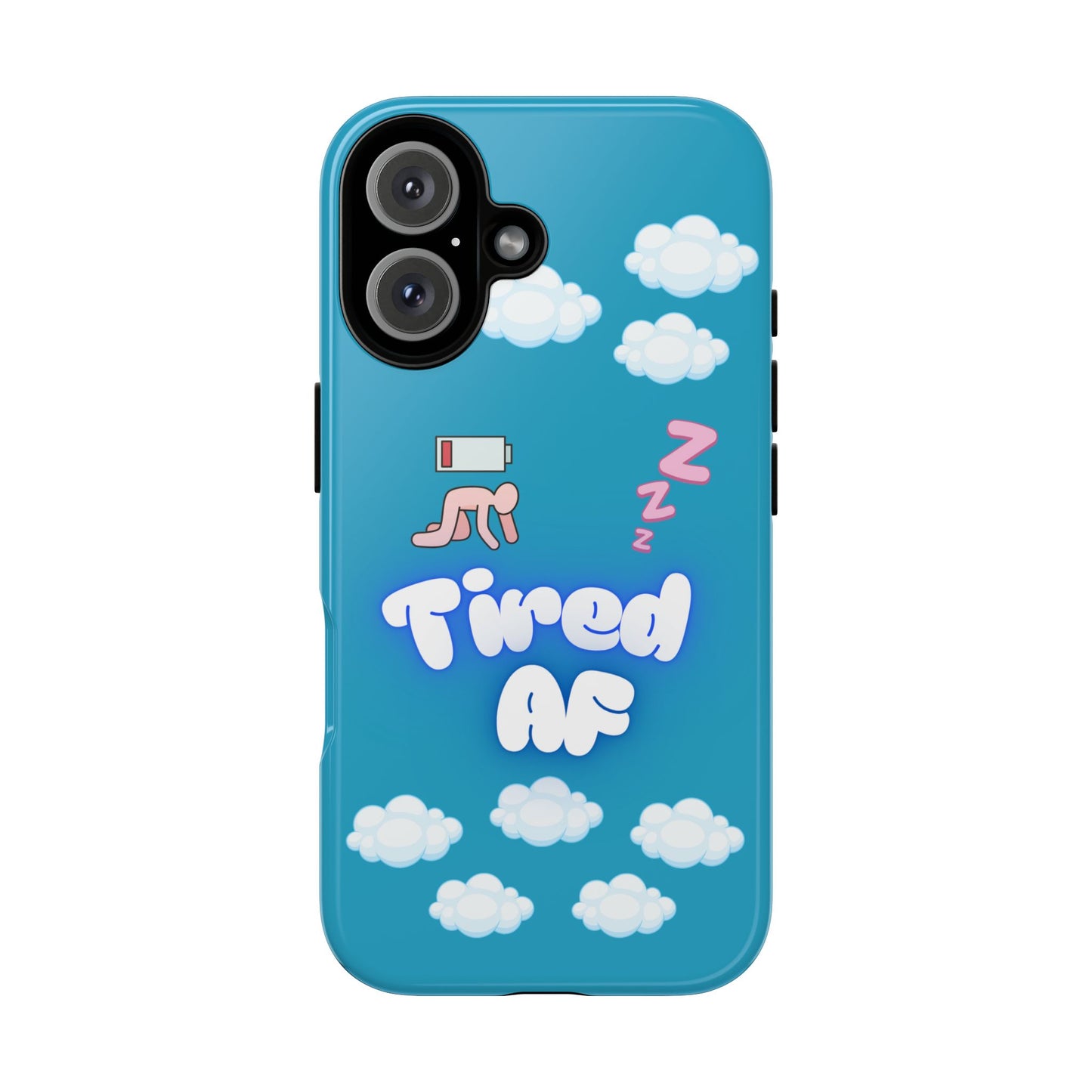 Tired AF phone case